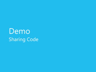 Demo
Sharing Code
 