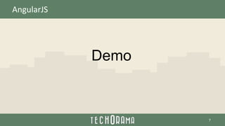 AngularJS
Demo
7
 