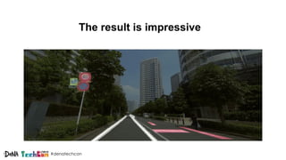 #denatechcon
The result is impressive
 