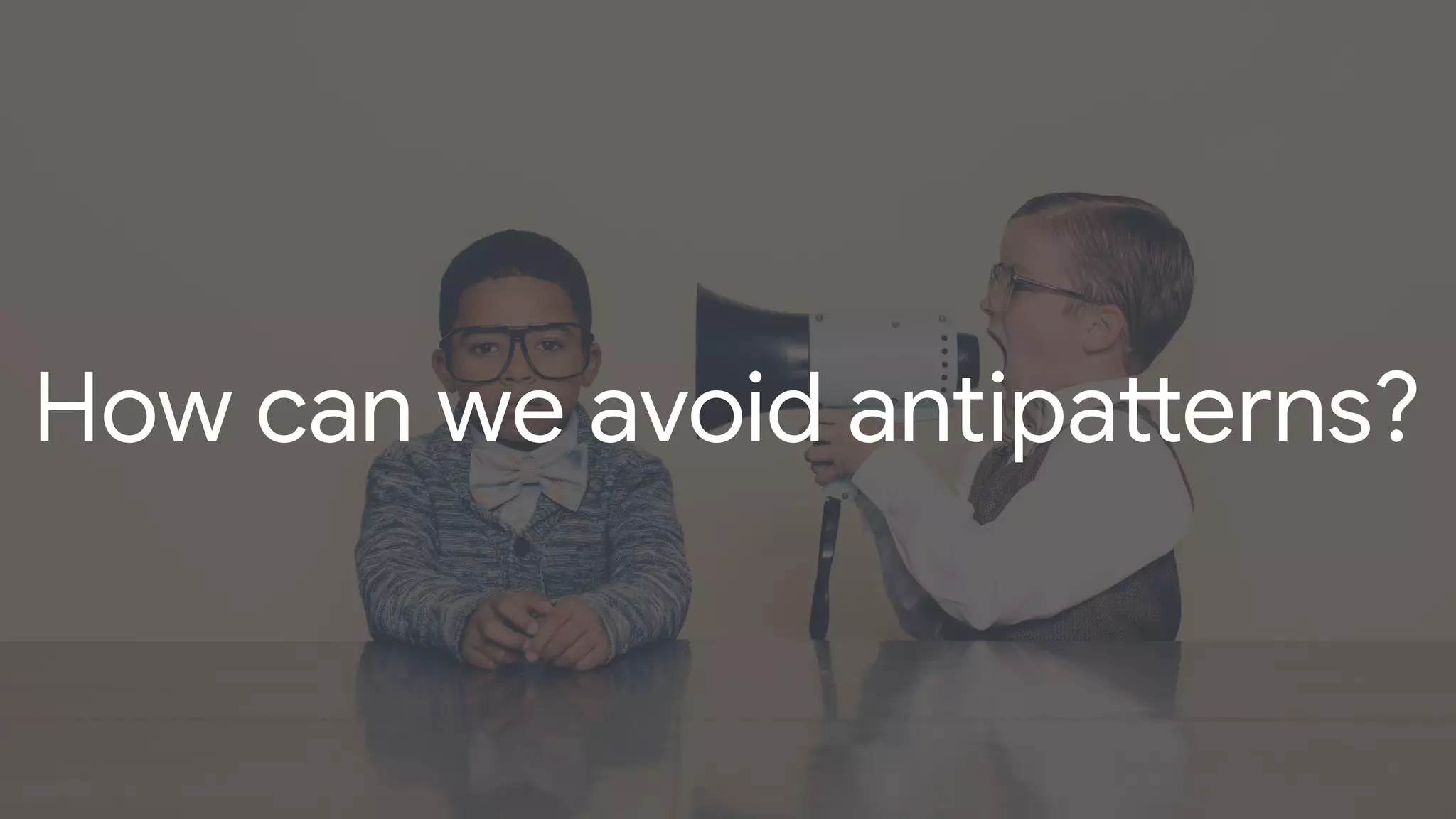 How can we avoid antipatterns?
 