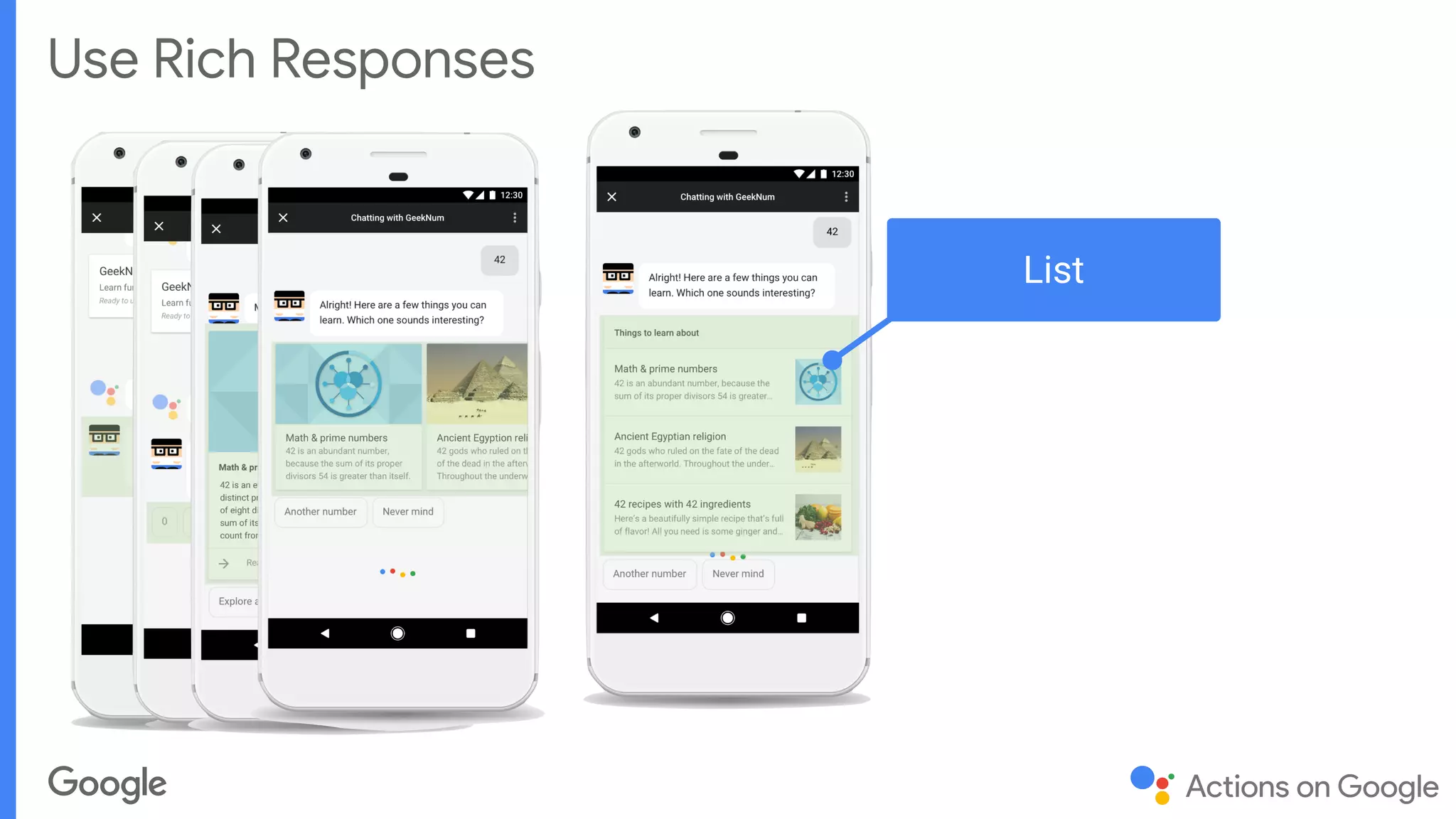 Use Rich Responses
List
 