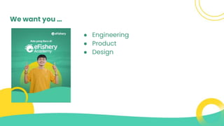 We want you …
● Engineering
● Product
● Design
 