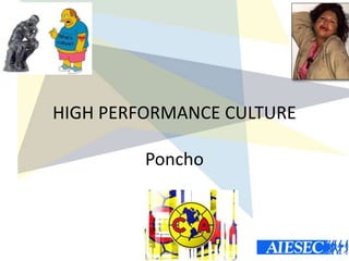 HIGH PERFORMANCE CULTURE
Poncho
 