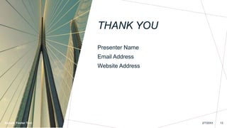 THANK YOU
Sample Footer Text
Presenter Name
Email Address
Website Address
2/7/20XX 13
 