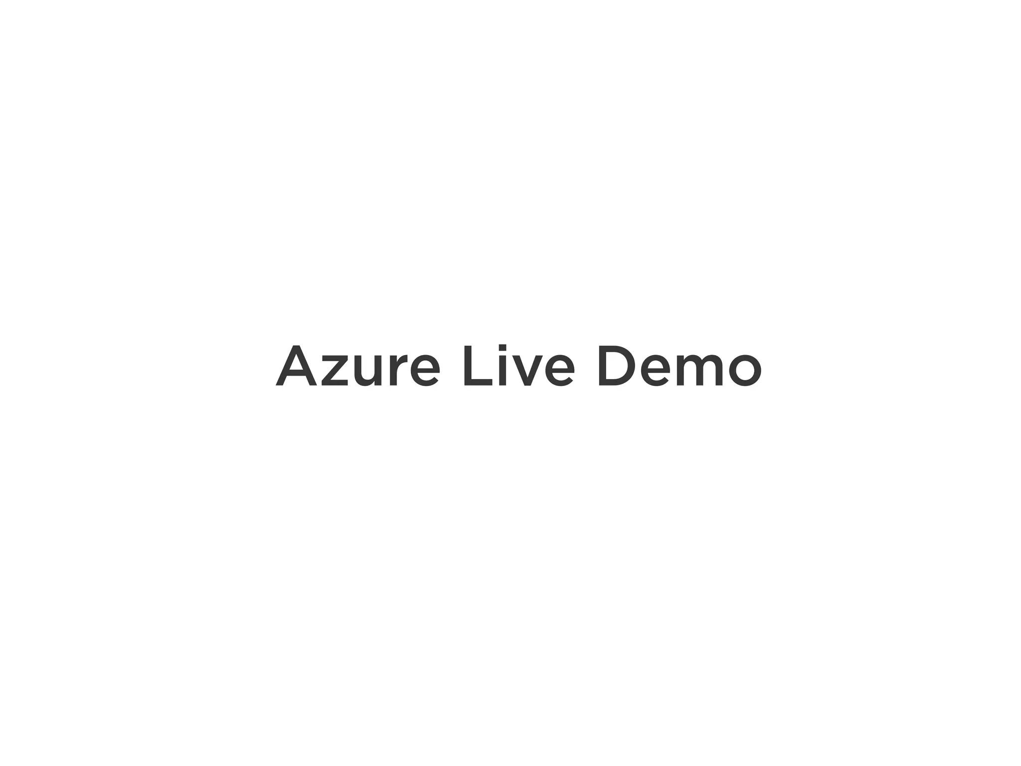 Azure Live Demo 
 