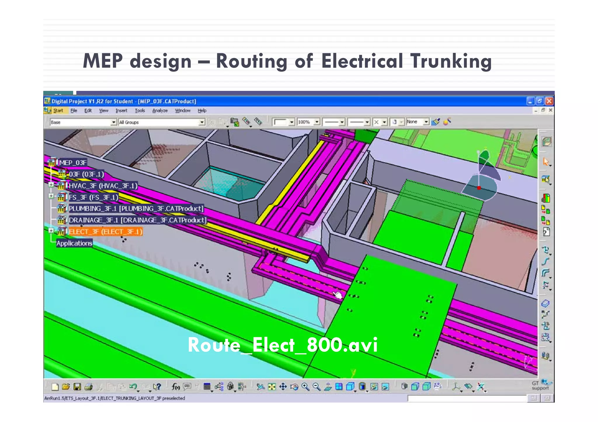 MEP design – Routing of Electrical TrunkingMEP design Routing of Electrical Trunking
51
Route_Elect_800.aviRoute_Elect_800.avi
BRE398: Building Information Modeling
 