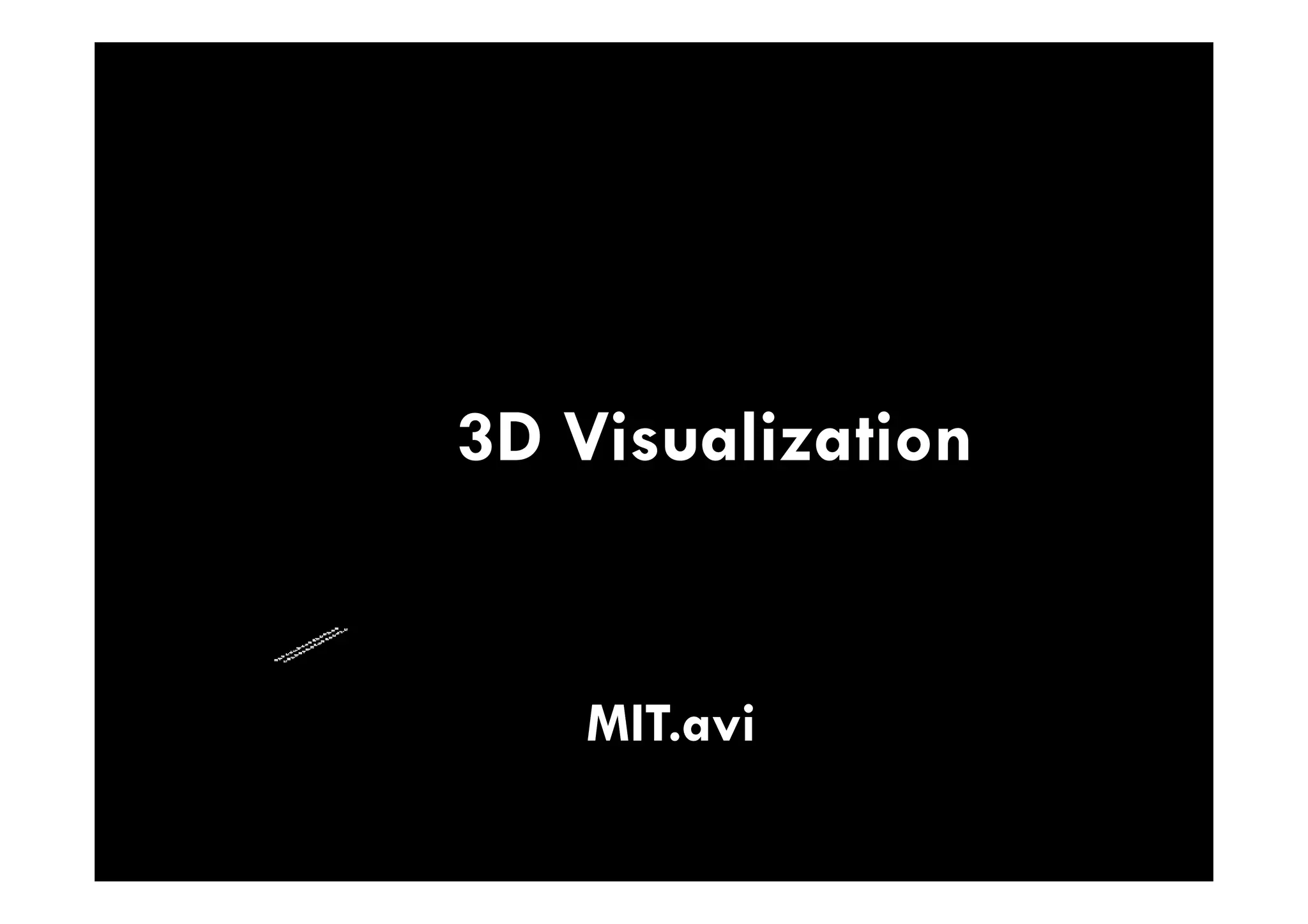 3D Visualization
MIT.aviMIT.avi
BRE398: Building Information Modeling
 