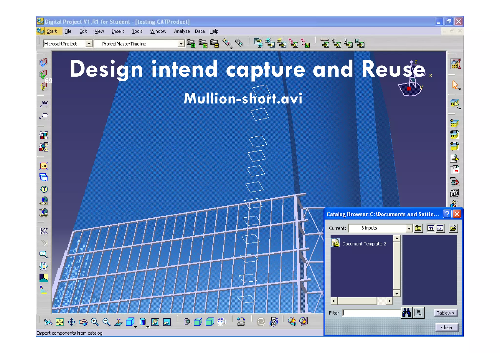 69
Design intend capture and Reuse
M llion sho t a iMullion-short.avi
 