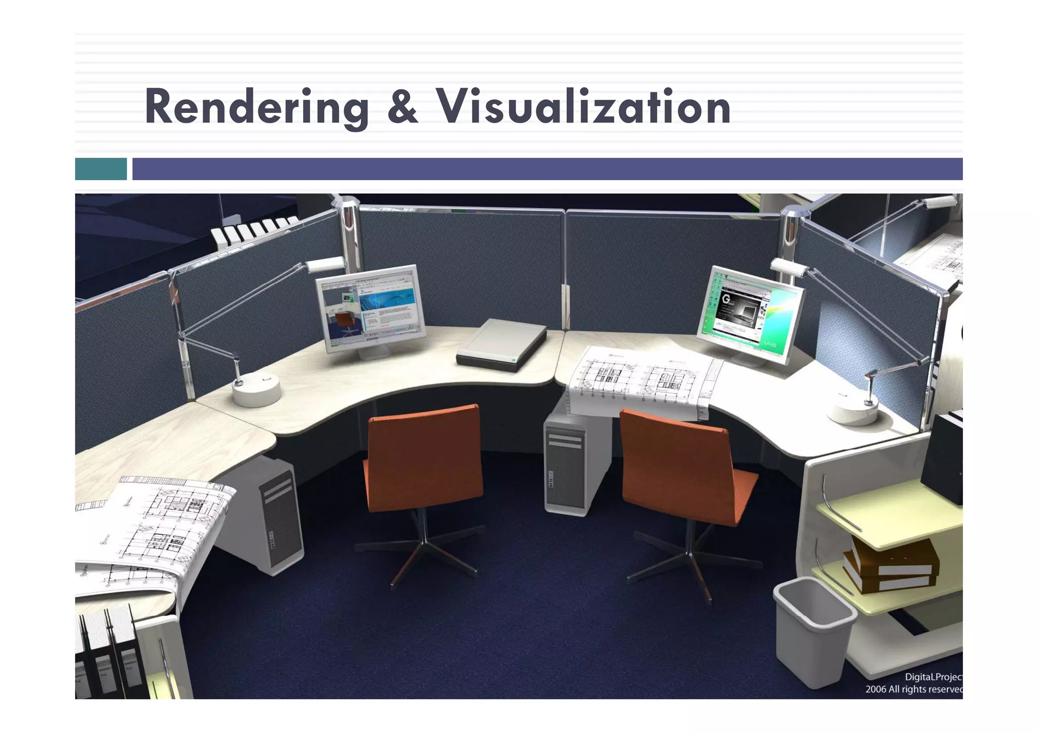 Rendering & VisualizationRendering & Visualization
BRE398: Building Information Modeling
MTECH Confidential– 2005 Page 82
 