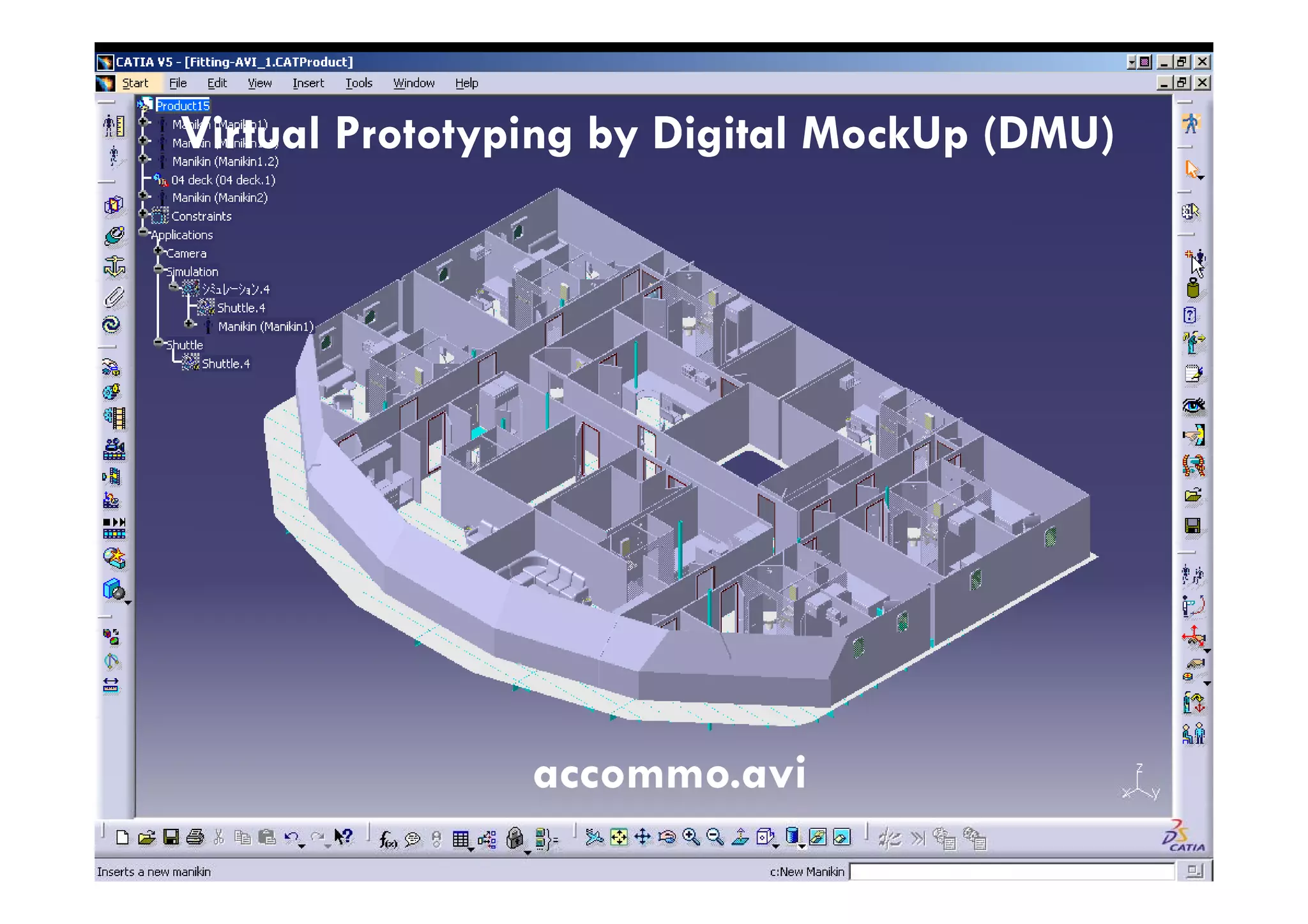Virtual Prototyping by DigitalVirtual Prototyping by Digital MockUpMockUp (DMU)(DMU)Virtual Prototyping by DigitalVirtual Prototyping by Digital MockUpMockUp (DMU)(DMU)
accommo aviaccommo aviaccommo.aviaccommo.avi
 