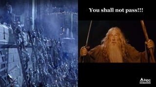 You shall not pass!!!
 
