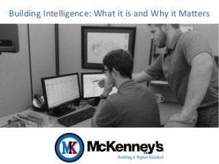 Building Intelligence: What it is and Why it Matters
 