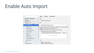 Enable Auto Import
© 2019 Udacity. All rights reserved.
 