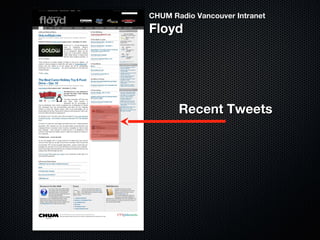 CHUM Radio Vancouver IntranetCHUM Radio Vancouver Intranet
FloydFloyd
Recent TweetsRecent Tweets
 