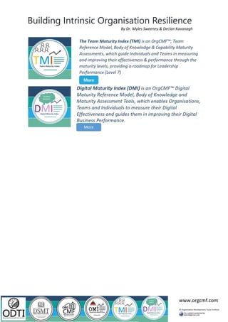 Building Intrinsic Organisation Resilience
www.orgcmf.com
By Dr. Myles Sweeney & Declan Kavanagh
 