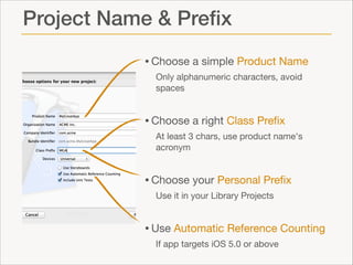 Project Name & Preﬁx
• Choose a simple Product Name

Only alphanumeric characters, avoid
spaces


• Choose a right Class P...