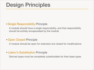 Design Principles

• Single Responsibility Principle

A module should have a single responsibility, and that responsibilit...