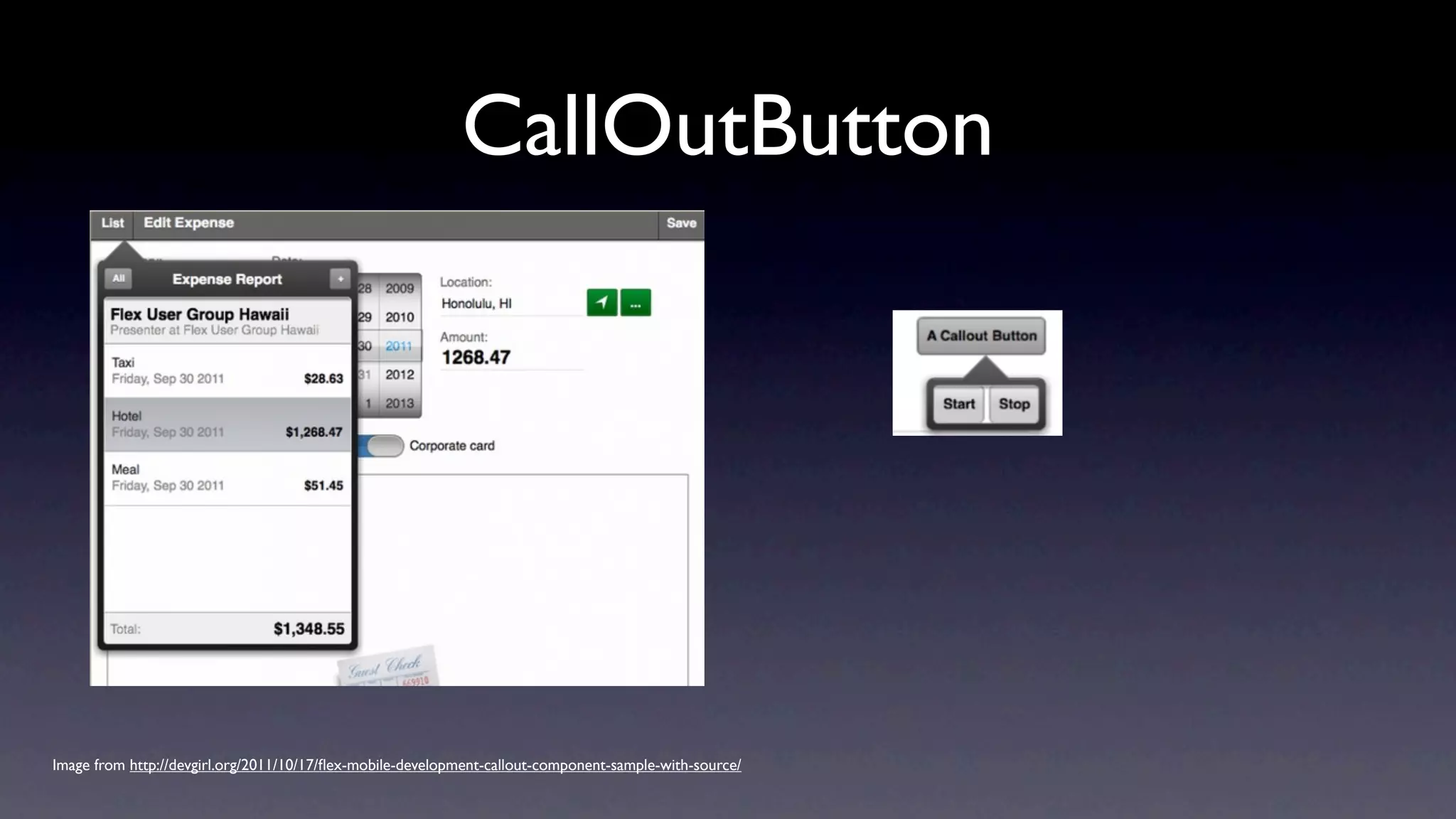 CallOutButton




Image from http://devgirl.org/2011/10/17/ﬂex-mobile-development-callout-component-sample-with-source/
 