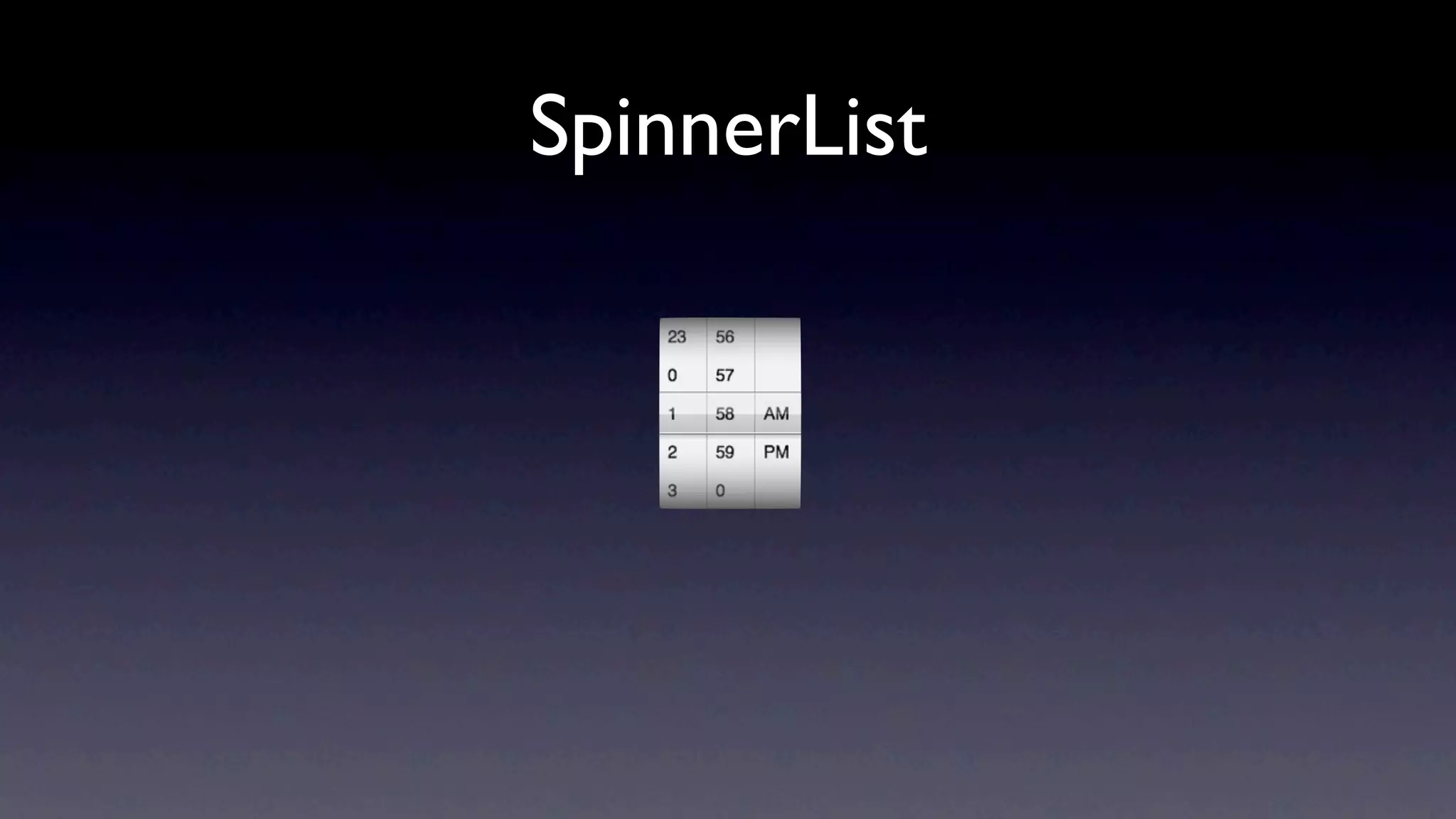 SpinnerList
 