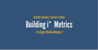 Building i star metrics for agile methodologies