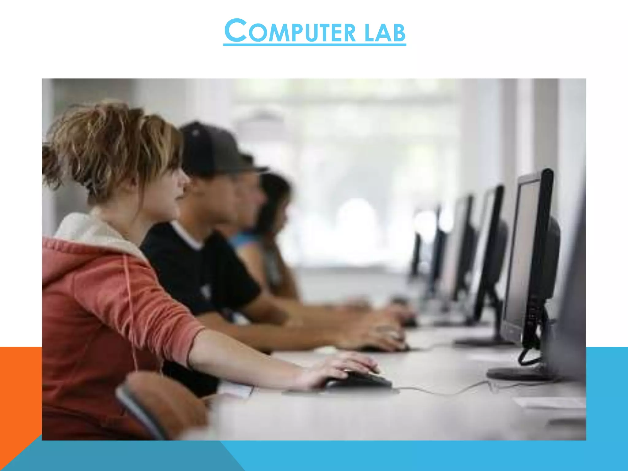 COMPUTER LAB

 