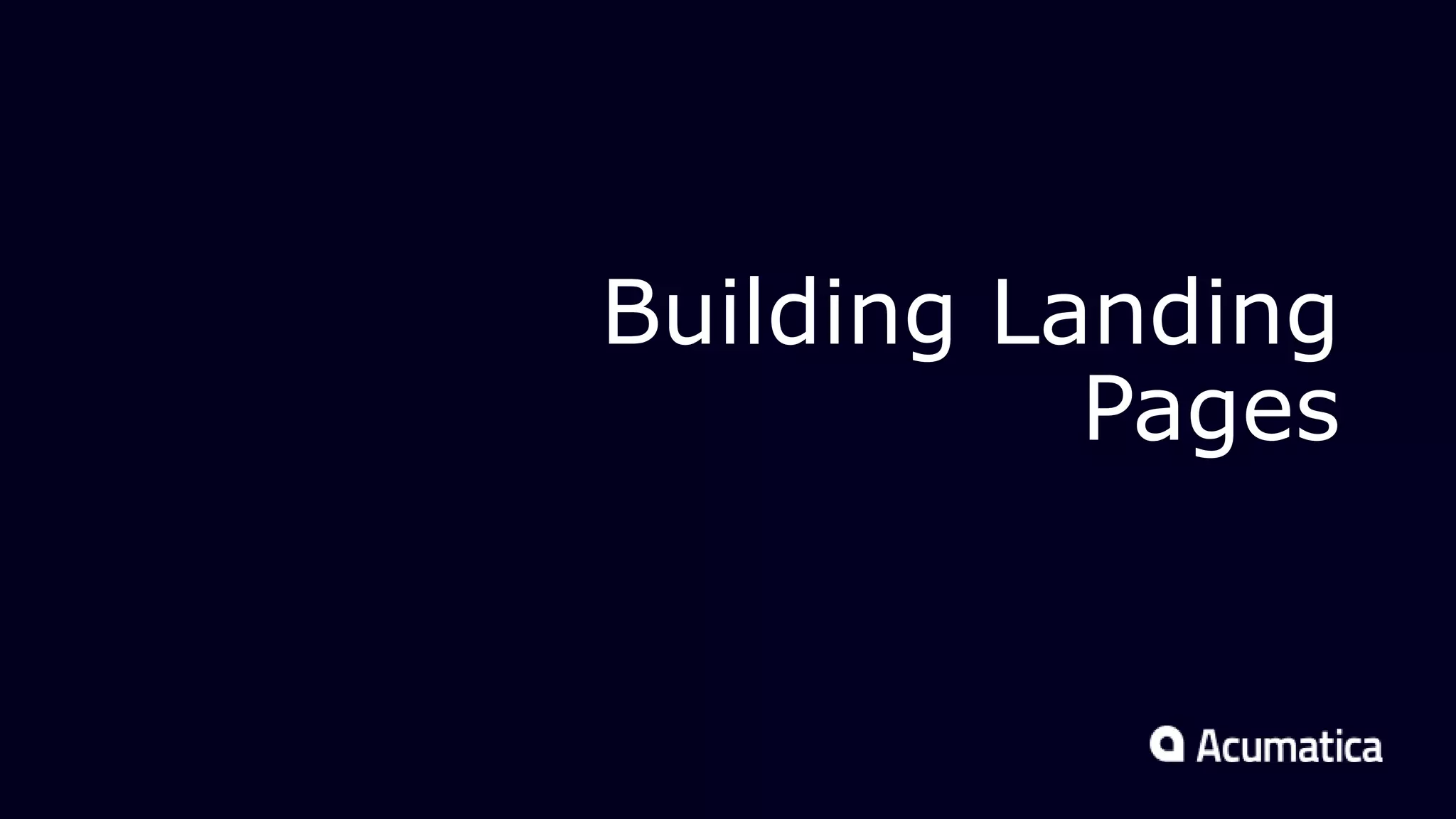 Building Landing
Pages
 