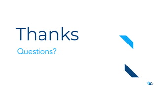 Thanks!
Questions?
 