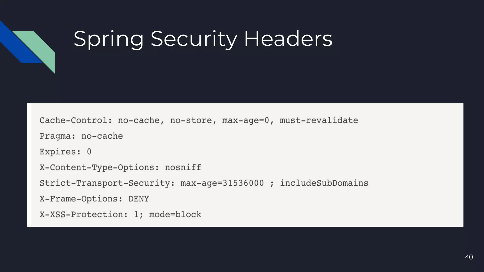 Spring Security Headers
40
 