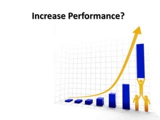 Increase Performance? 