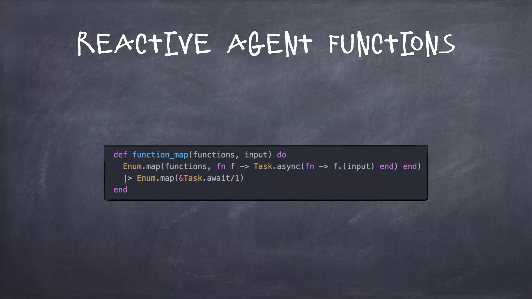 Reactive Agent Functions
 