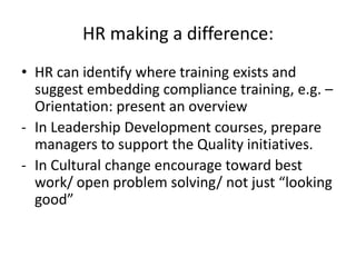 Competence through training -Competence training Needed for job performanceAssures quality in executionMandatory training Required but not necessarily job specific Could be driven to comply to law (eg. Privacy)Developmental training Enrichment for skill developmentPreparation for next job