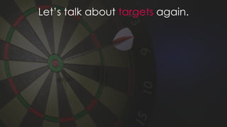 @staceycav #outreachconf
Maybe we’re bad at target setting.
 