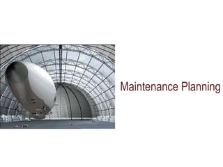 Maintenance Planning
 