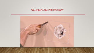 FIG. 5: SURFACE PREPARATION
 