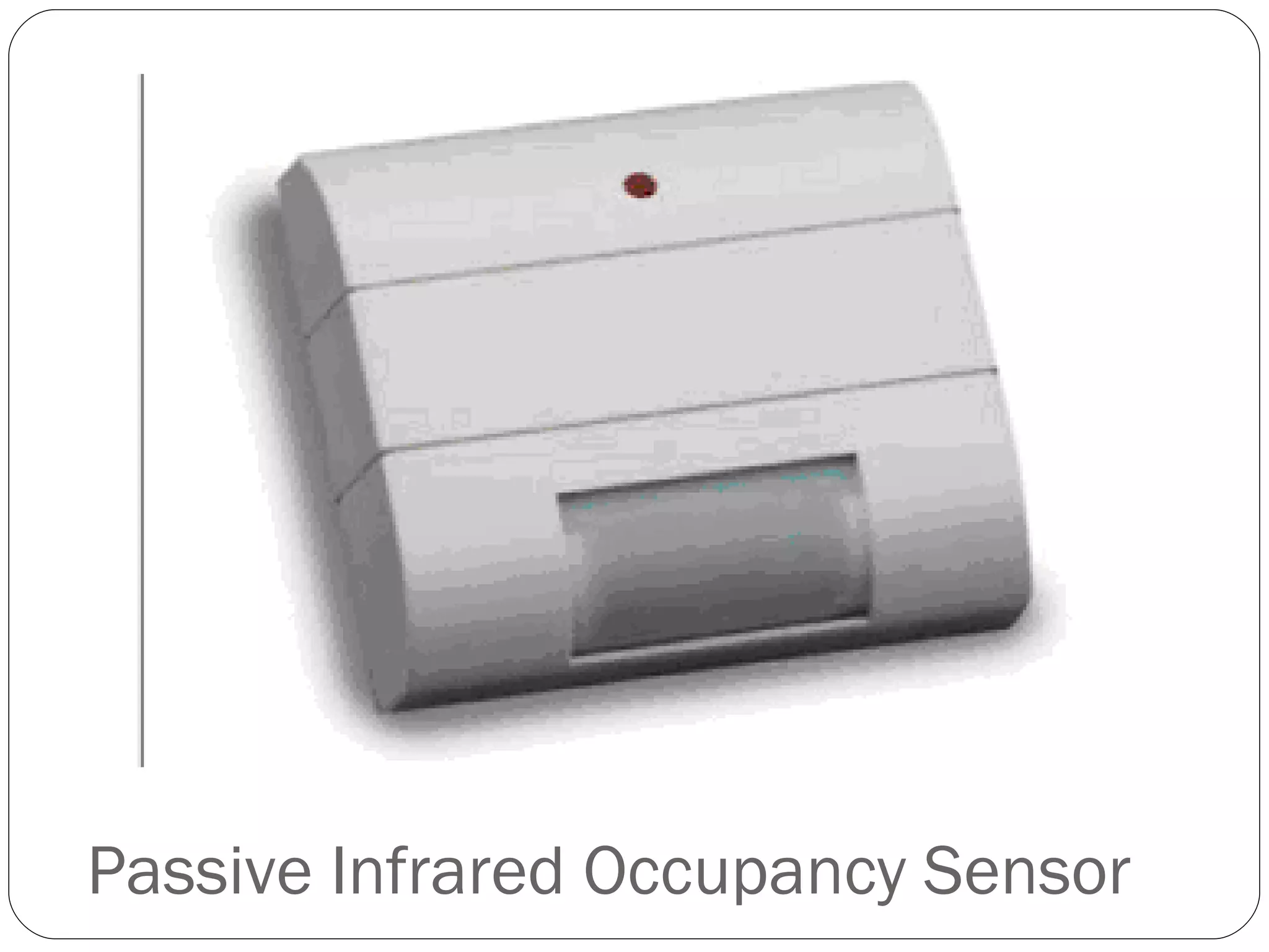 Passive Infrared Occupancy Sensor  