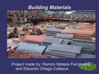Building Materials ,[object Object]