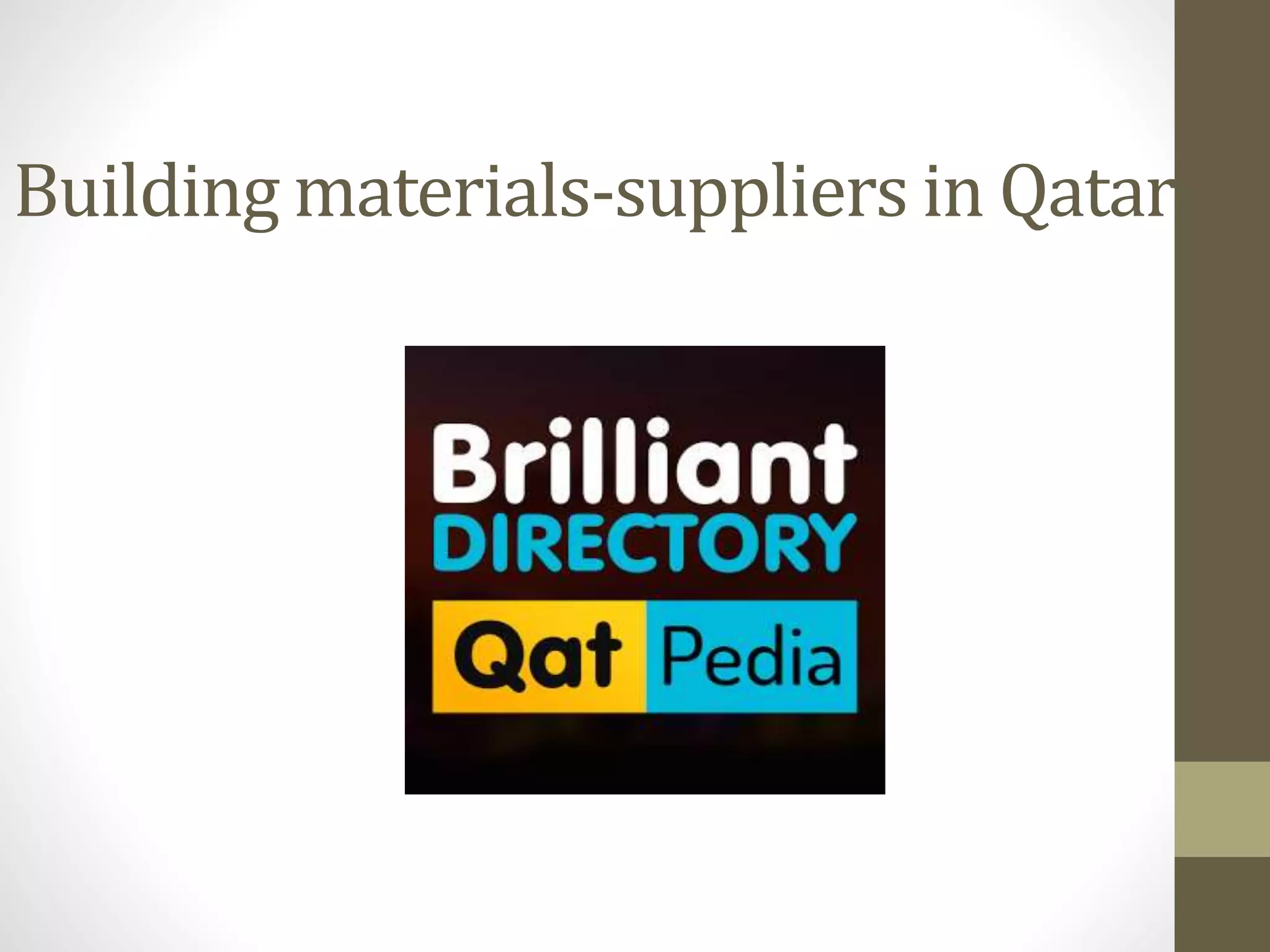 Building materials suppliers in qatar PPT