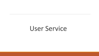 User Service
 