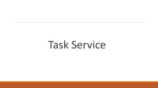 Task Service
 