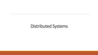 Distributed Systems
 