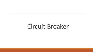 Circuit Breaker
 
