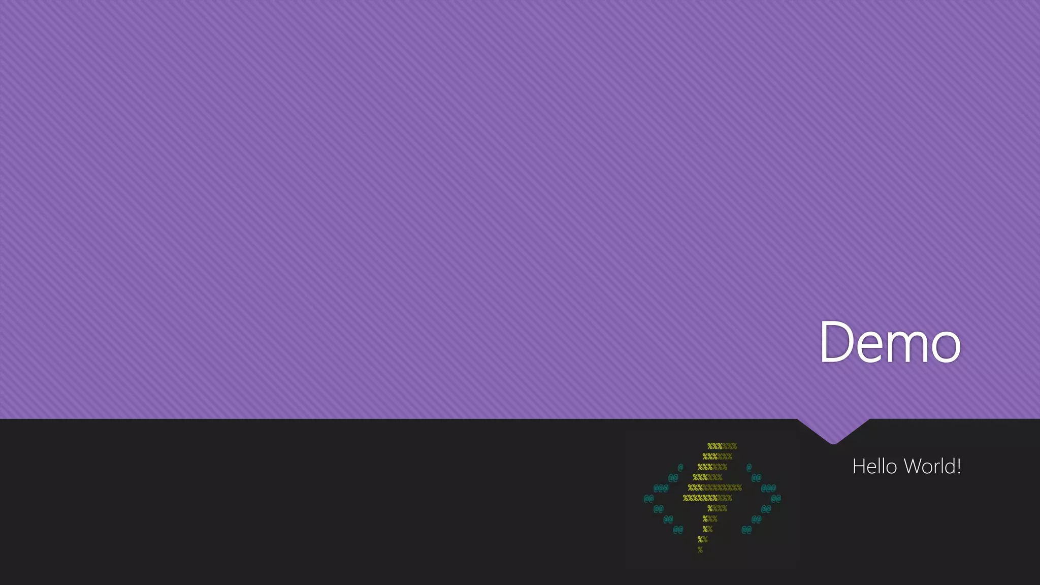 Demo Hello World! 