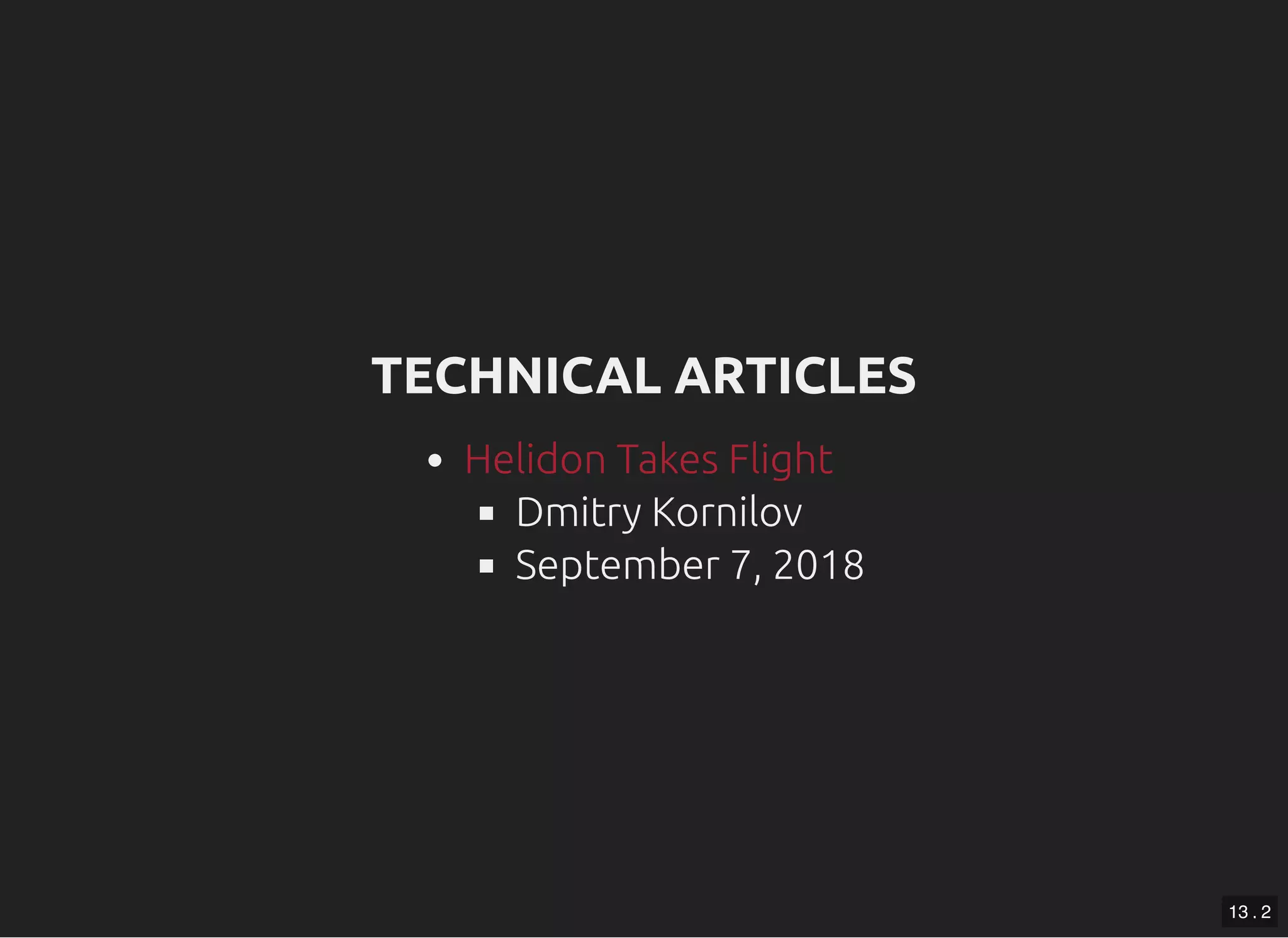 TECHNICAL ARTICLESTECHNICAL ARTICLES Dmitry Kornilov September 7, 2018 Helidon Takes Flight 13 . 2 