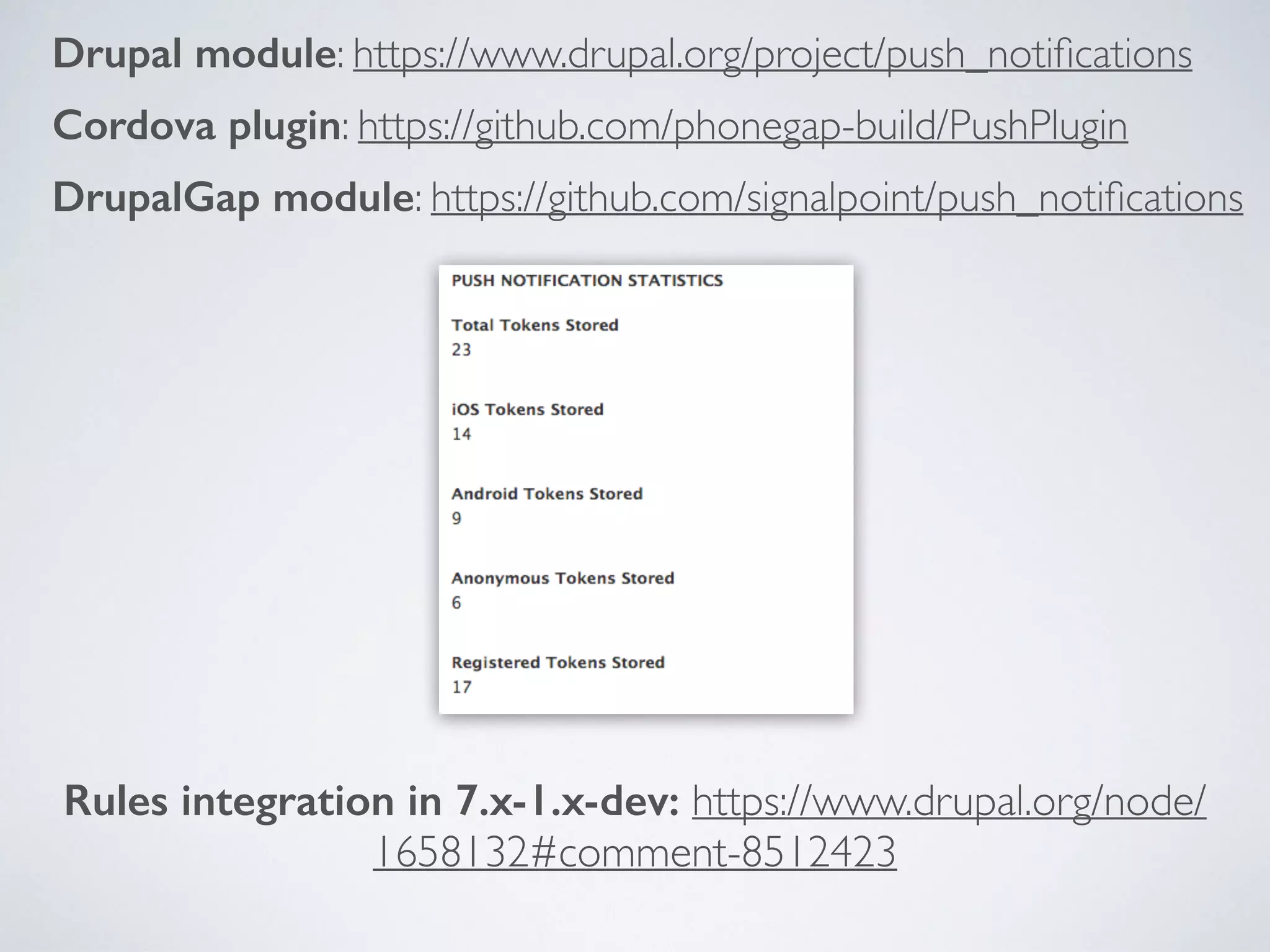 Drupal module: https://www.drupal.org/project/push_notifications 
Cordova plugin: https://github.com/phonegap-build/PushPlugin 
DrupalGap module: https://github.com/signalpoint/push_notifications 
Rules integration in 7.x-1.x-dev: https://www.drupal.org/node/ 
1658132#comment-8512423 
 