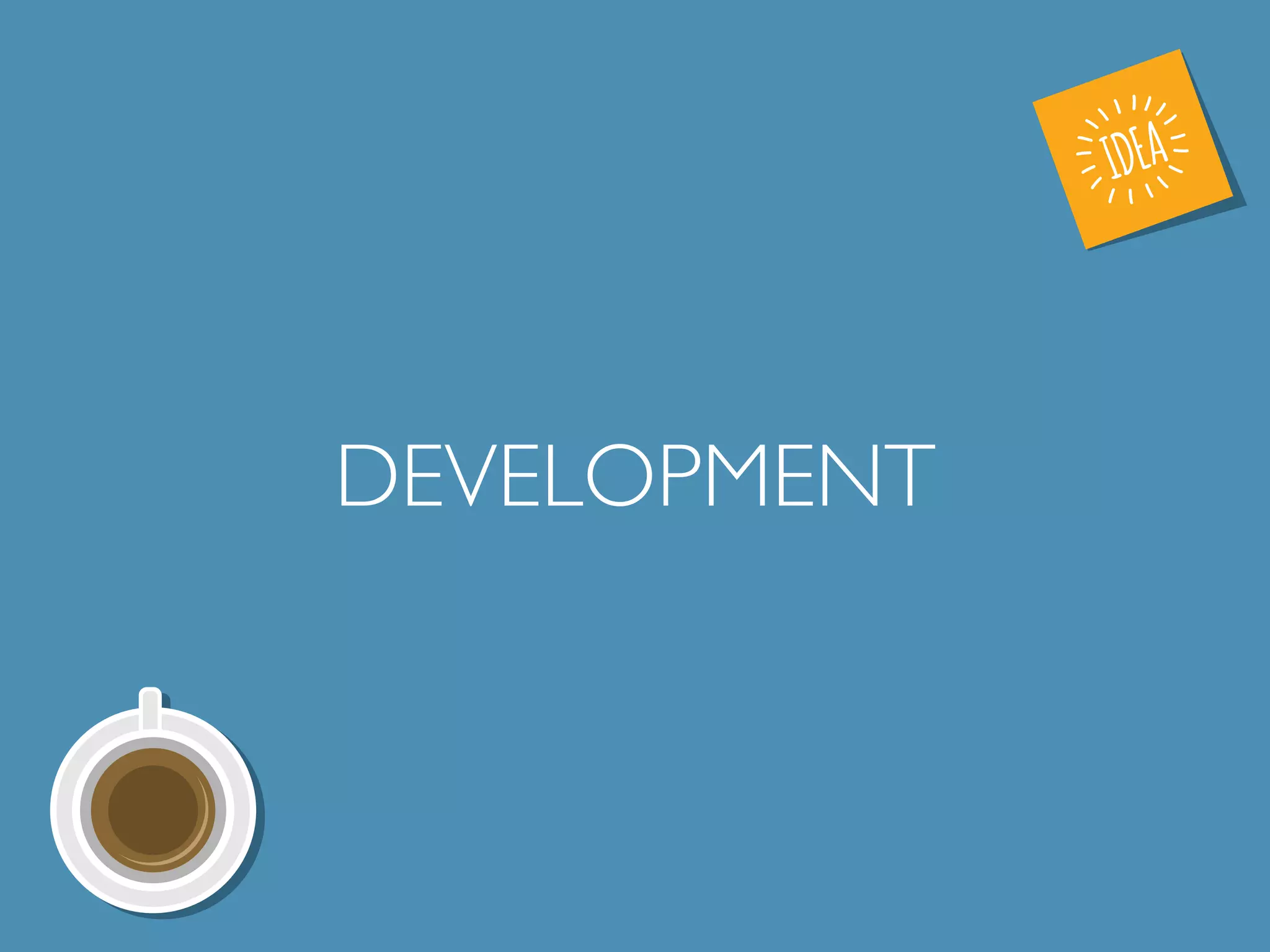 DEVELOPMENT 
 