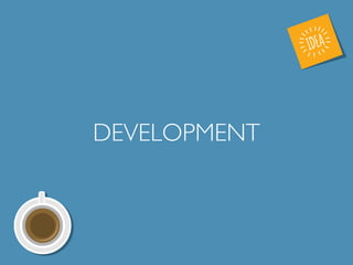 DEVELOPMENT 
 