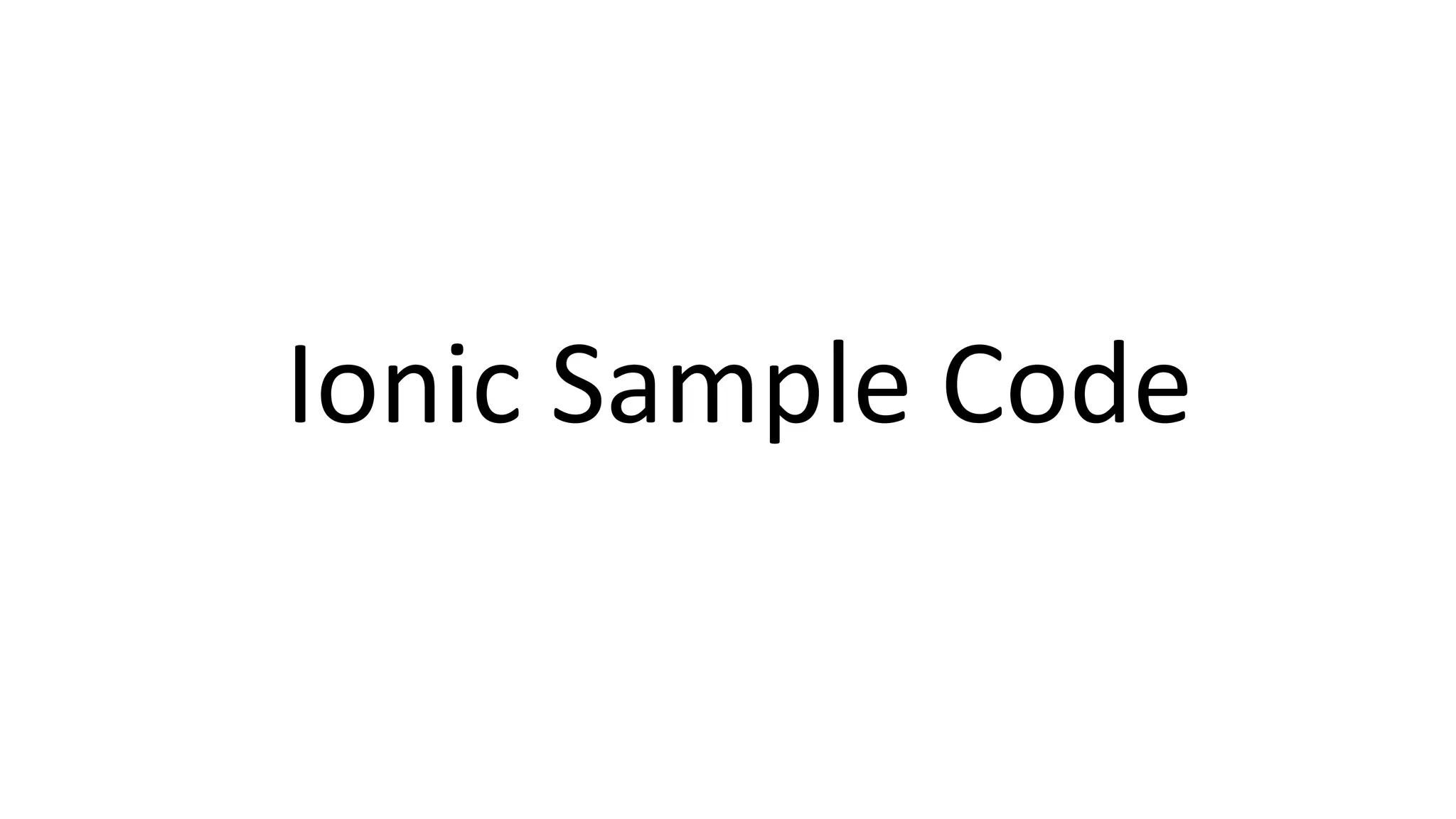 Ionic Sample Code
 