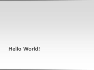 Hello World!
 