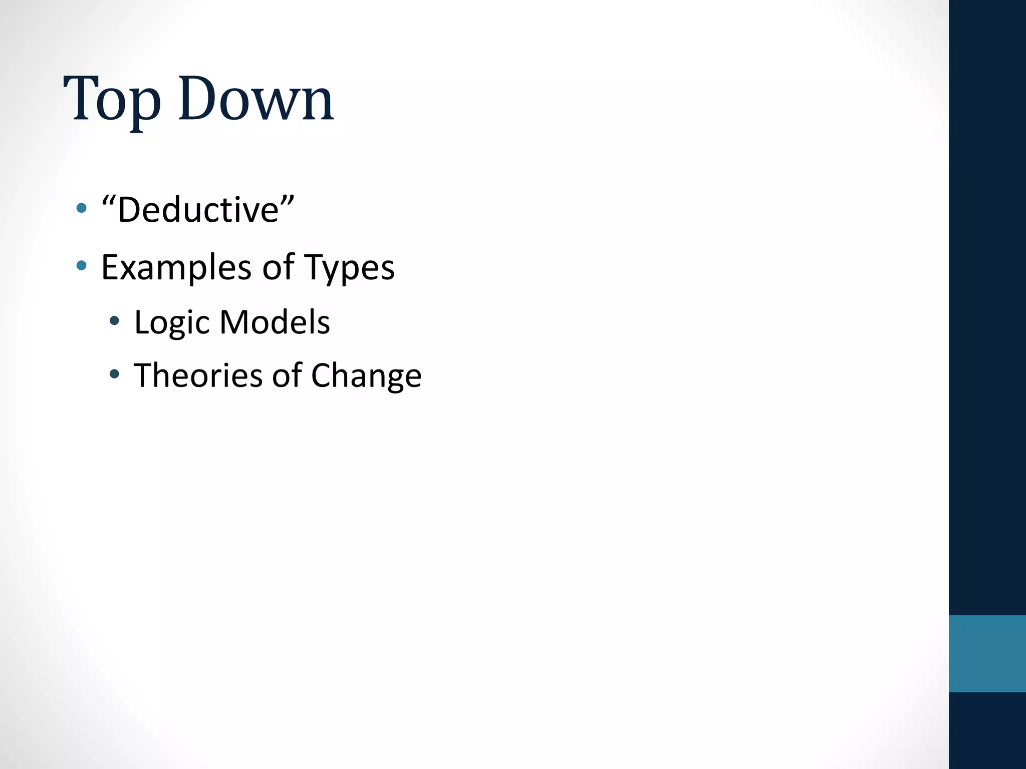 Two Types of Model Building 
•Top Down 
•Bottom Up 
 