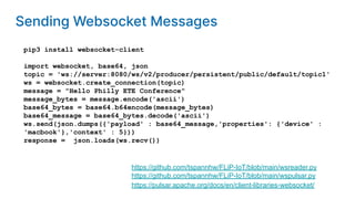 pip3 install websocket-client
import websocket, base64, json
topic = 'ws://server:8080/ws/v2/producer/persistent/public/de...